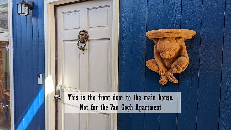 The door to the main house is conveniently located along your way to your door, so that you can knock and ask for help, if you wish.