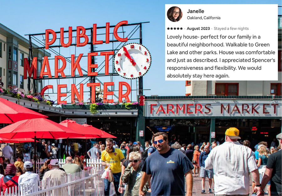 Another happy guest and Pikes Place Market! 12 min drive