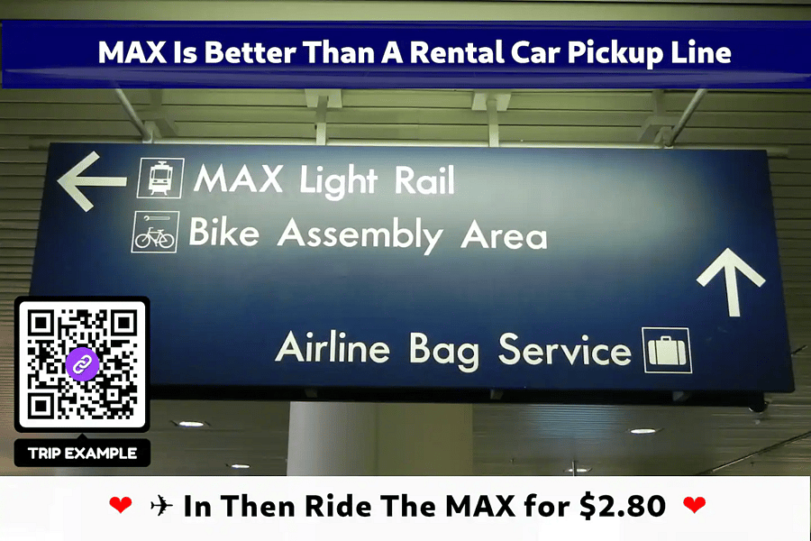 Walking directions to the MAX Light Rail are visible throughout the Airport. Like this one in the baggage claim area. And once at the apartment, you can get a less expensive rental car. Trip Example URL: https://chezpdx.com/q/pdx2ne7/