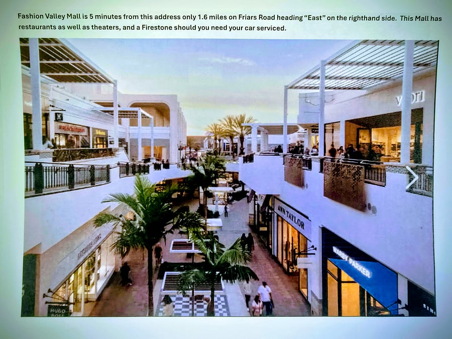 Fashion Valley Mall 1.2 miles from Condo! 200 High End Stores and Restaurants and 18 AMC Theater! 