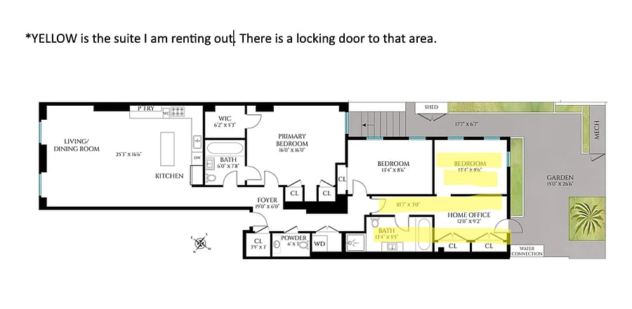 The highlighted YELLOW area is your area, behind a locked door. The shared-with-me washing machine and dryer are in the hall on way to your suite. 