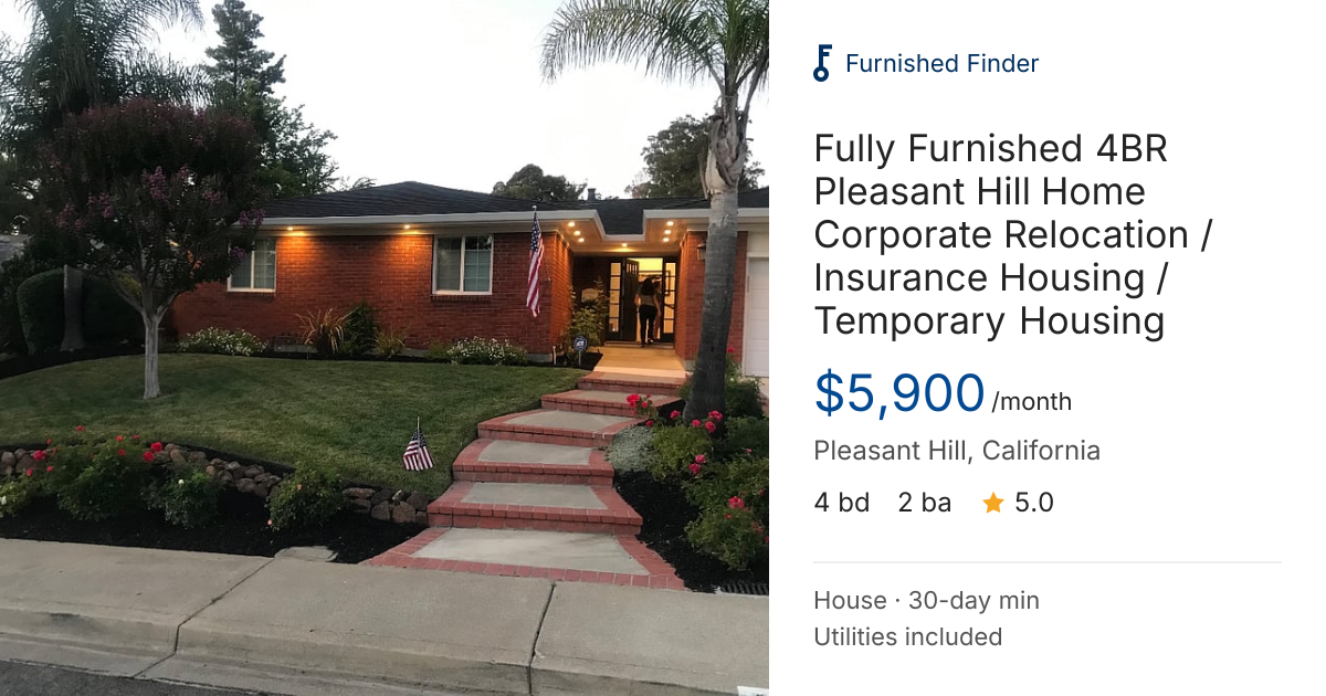 Fully Furnished 4BR Pleasant Hill Home Corporate Relocation / Insurance ...